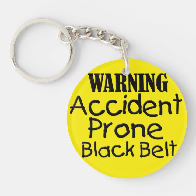 Warning Accident Prone Black Belt Keychain (Front)