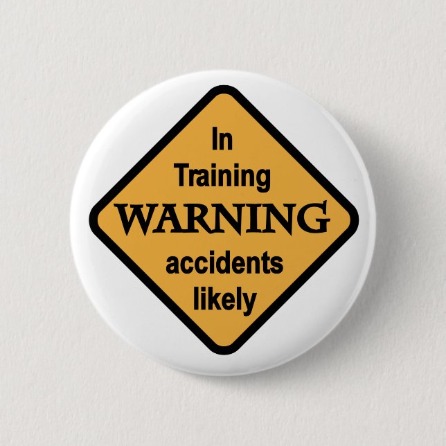 Warning Accidents Likely Tshirts and Gifts Button (Front)