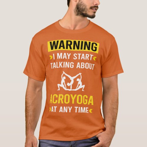 Warning Acroyoga Acro Yoga T_Shirt