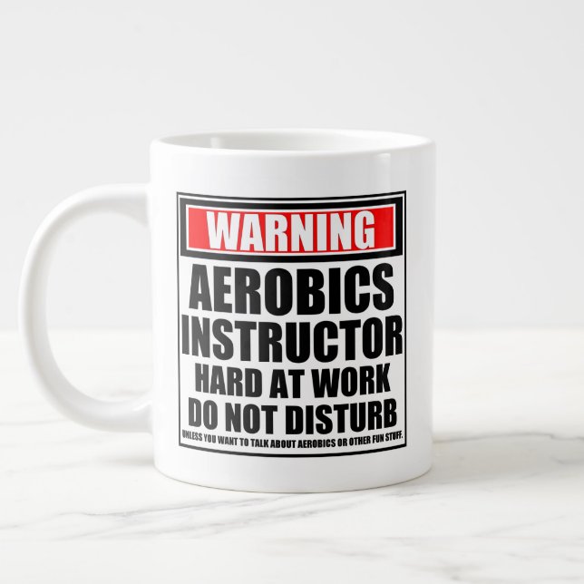 Warning Aerobics Instructor Hard At Work Giant Coffee Mug (Left)