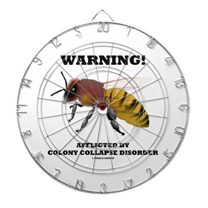 Warning Afflicted By Colony Collapse Disorder Dart Board
