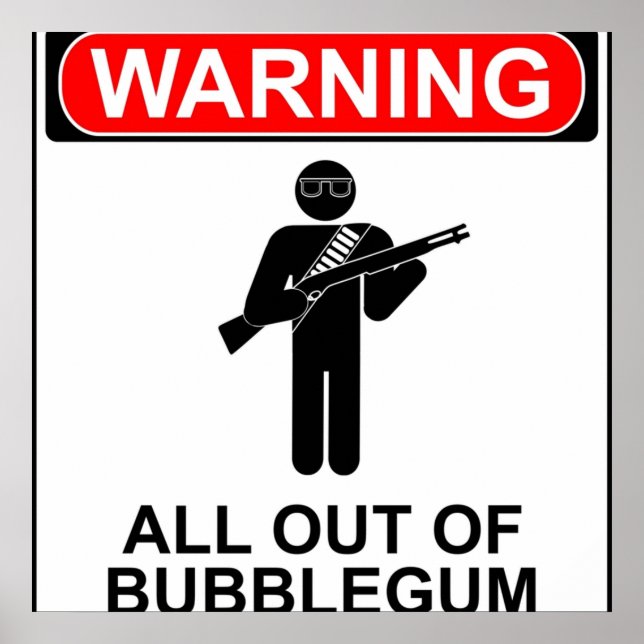 Warning All out of bubblegum Poster (Front)
