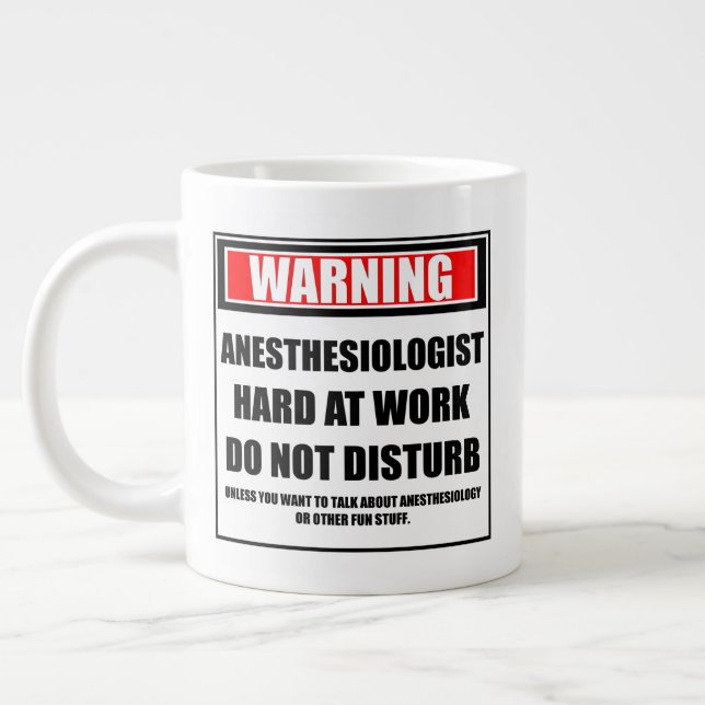 Warning Anesthesiologist Hard At Work Giant Coffee Mug (Left)