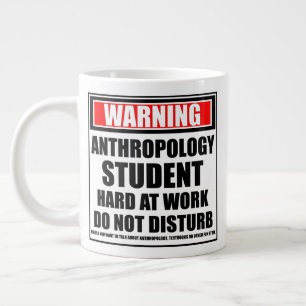 Warning Anthropology Student Hard At Work Giant Coffee Mug