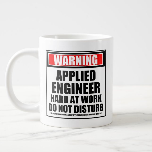 Warning Applied Engineer Hard At Work Giant Coffee Mug (Left)