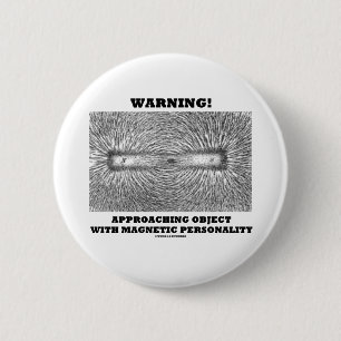 Warning! Approaching Object Magnetic Personality Button