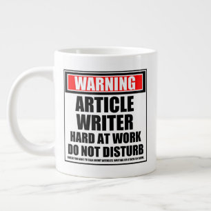 Warning Article Writer Hard At Work Do Not Disturb Giant Coffee Mug