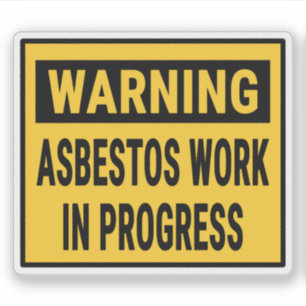 Warning Asbestos Work in Progress Sticker