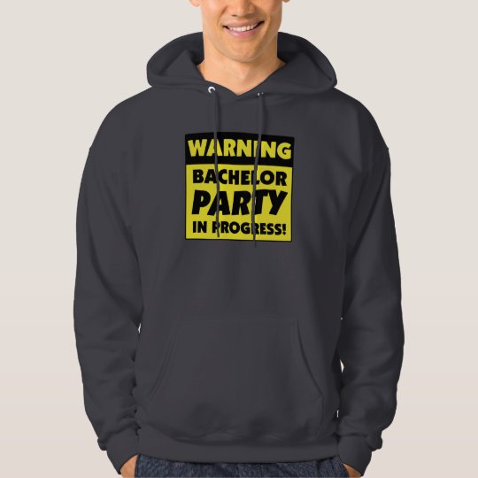 Warning Bachelor Party In Progress Hoodie