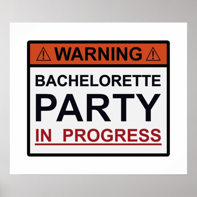 Warning Bachelorette Party in Progress Poster (Front)