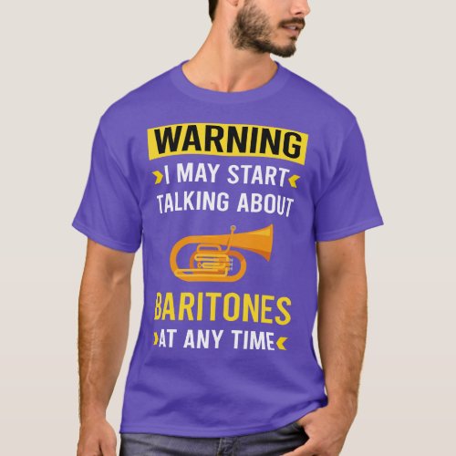 Warning Baritone Baritones T_Shirt