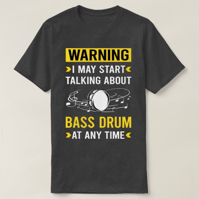 Warning Bass Drum T-Shirt (Design Front)