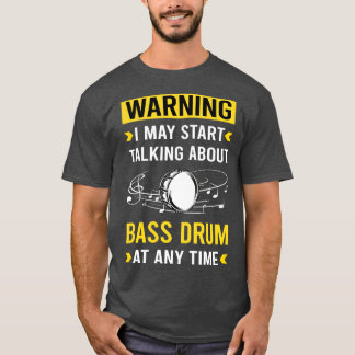 Warning Bass Drum T-Shirt