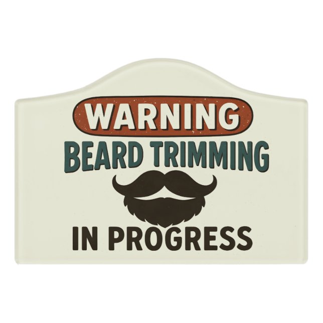 Warning: Beard Trimming in Progress Funny Bathroom Door Sign (Small Crest Front)