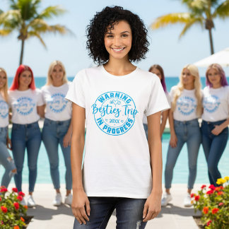 Warning Besties Trip in Progress Blue on White T-Shirt