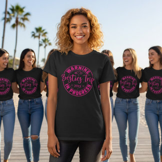 Warning Besties Trip in Progress Magenta on Black T-Shirt