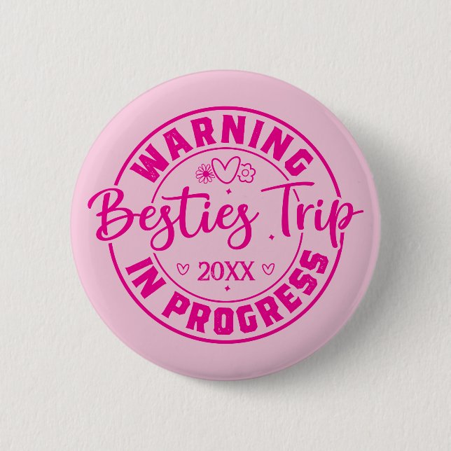 Warning Besties Trip in Progress Magenta on Pink Button (Front)