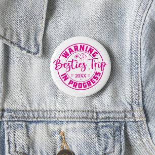 Warning Besties Trip in Progress Magenta on White Button