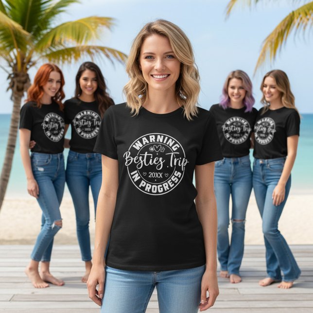 Warning Besties Trip in Progress White on Black T-Shirt (Creator Uploaded)