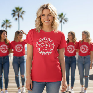 Warning Besties Trip in Progress White on Red T-Shirt
