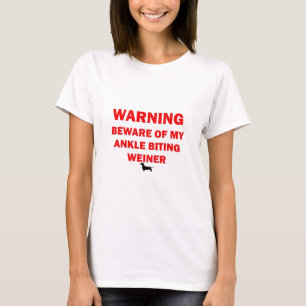 Warning Beware of Ankle Biting Weiner Dog T-Shirt