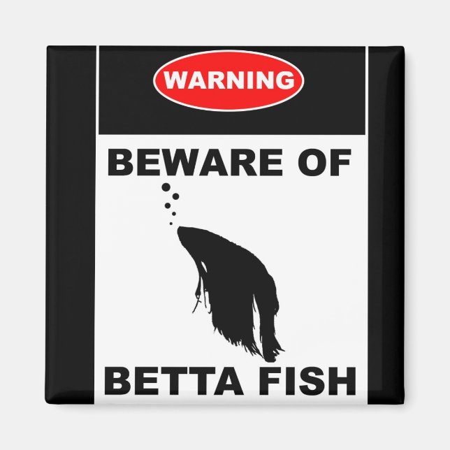 "WARNING: BEWARE OF BETTA FISH" Sign Magnet (Front)