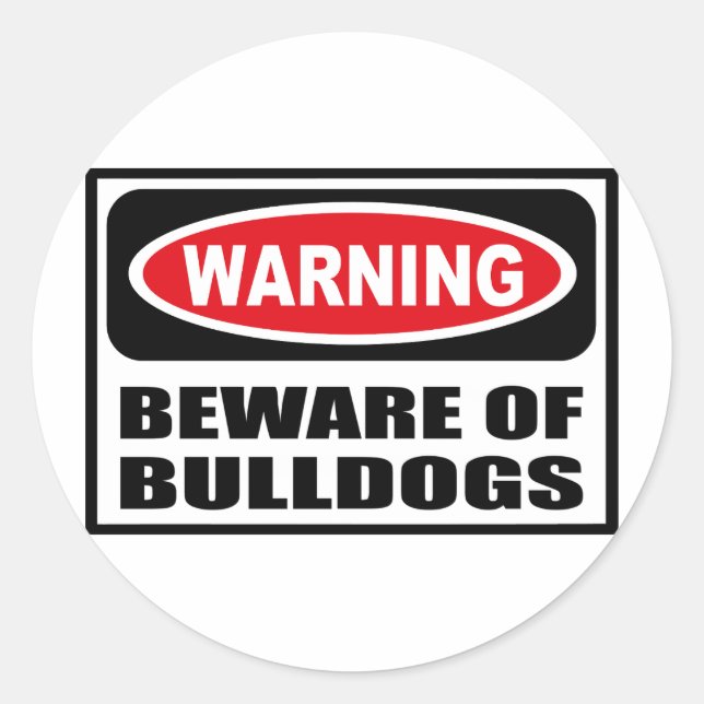 Warning BEWARE OF BULLDOGS Sticker (Front)