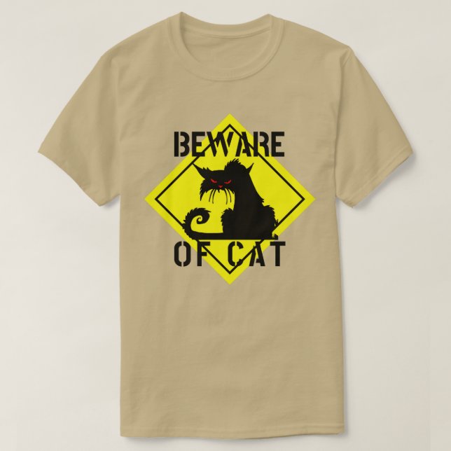 WARNING BEWARE OF CAT crazy cat funny sign road si T-Shirt (Design Front)