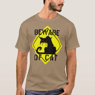 WARNING BEWARE OF CAT crazy cat funny sign road si T-Shirt