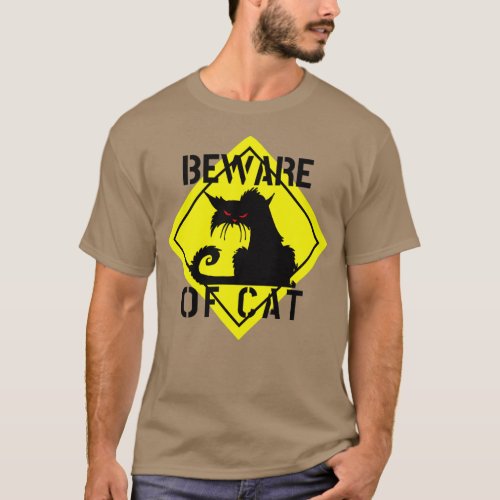 WARNING BEWARE OF CAT crazy cat funny sign road si T_Shirt