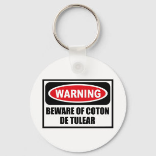 Warning BEWARE OF COTON DE TULEAR Key Chain