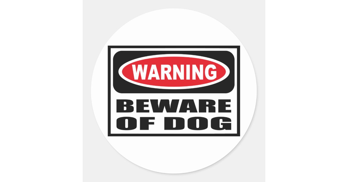 Warning BEWARE OF DOG Sticker | Zazzle