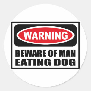 Warning BEWARE OF MAN EATING DOG Sticker