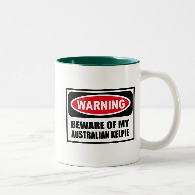 Warning BEWARE OF MY AUSTRALIAN KELPIE Mug (Right)