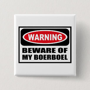 Warning BEWARE OF MY BOERBOEL Button
