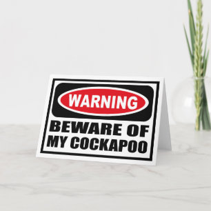 Warning BEWARE OF MY COCKAPO Greeting Card