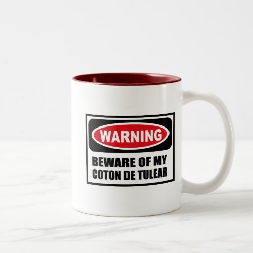 Warning BEWARE OF MY COTON DE TULEAR Mug