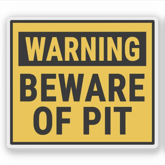 Warning Beware of Pit  Sticker (Front)