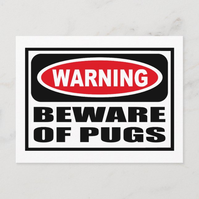 Warning BEWARE OF PUGS Postcard (Front)
