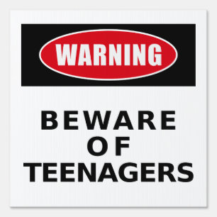 Warning Beware of Teenagers Funny Sign
