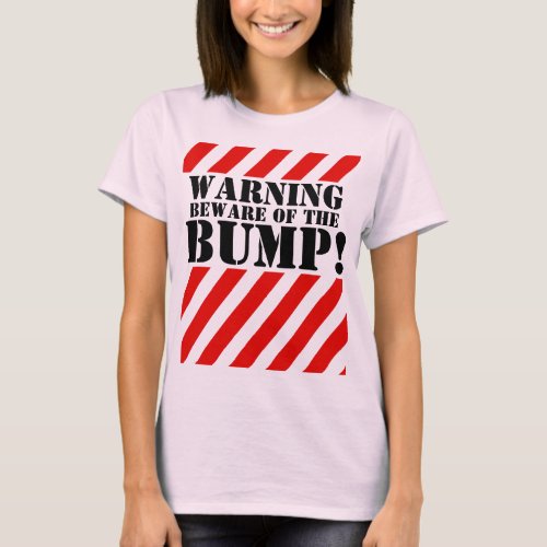 Warning beware of the bump maternity t_shirt