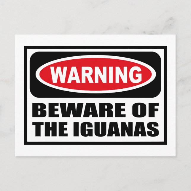 Warning BEWARE OF THE IGUANAS Postcard (Front)