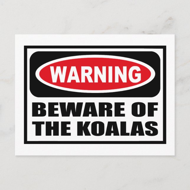 Warning BEWARE OF THE KOALAS Postcard (Front)