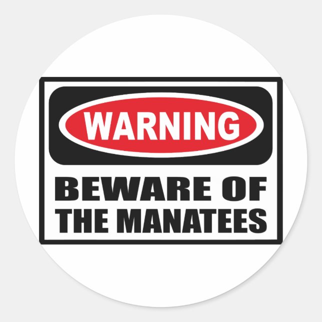 Warning BEWARE OF THE MANATEES Sticker (Front)