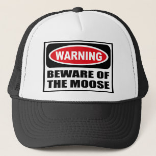 Warning BEWARE OF THE MOOSE Hat