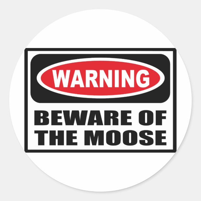 Warning BEWARE OF THE MOOSE Sticker (Front)