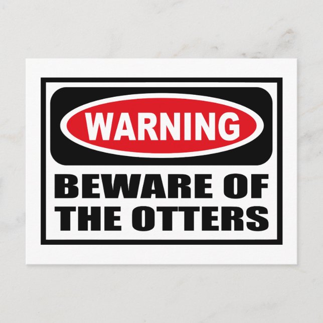 Warning BEWARE OF THE OTTERS Postcard (Front)