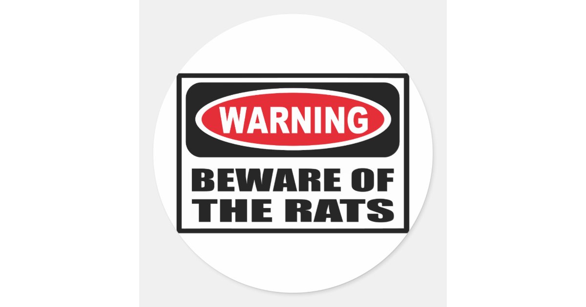 Warning BEWARE OF THE RATS Sticker | Zazzle