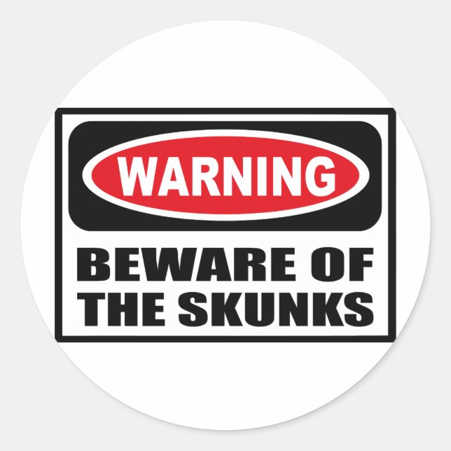 Warning BEWARE OF THE SKUNKS Sticker (Front)