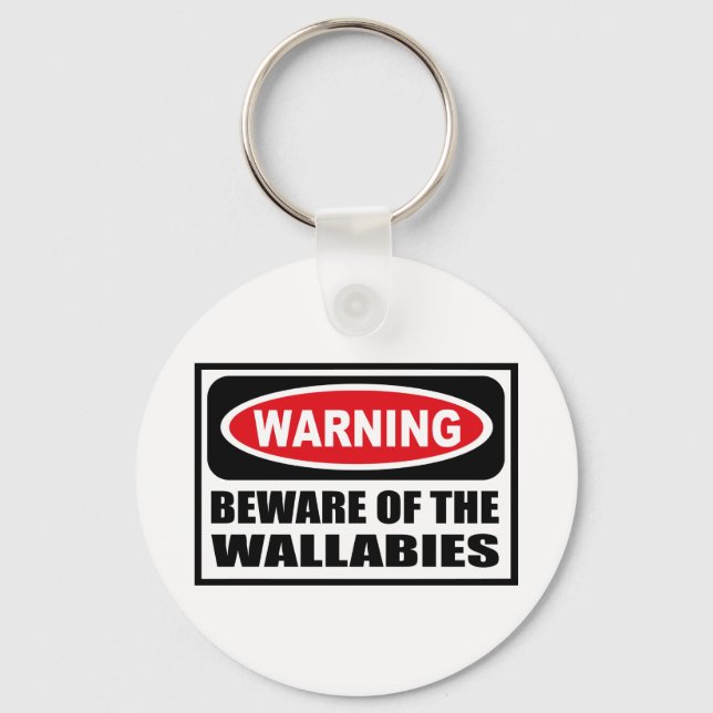 Warning BEWARE OF THE WALLABIES Key Chain (Front)